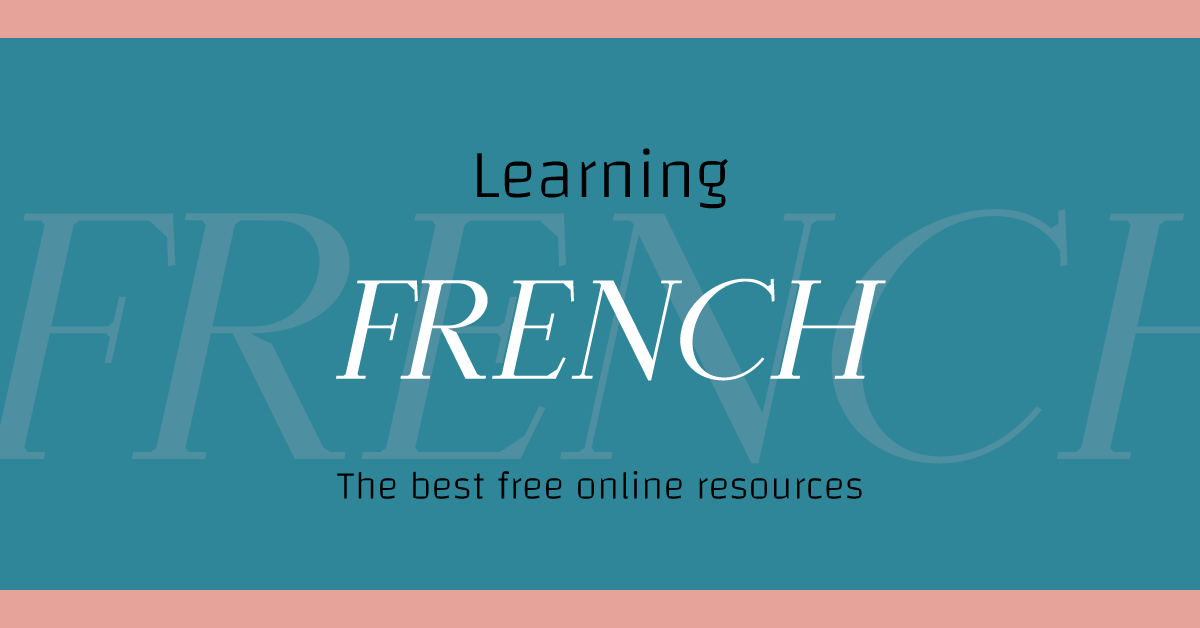 The Best Free Online Resources For Learning French • Identity Abounds